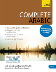 Title: Complete Arabic Beginner to Intermediate Course: Learn to read, write, speak and understand a new language with Teach Yourself, Author: Frances Altorfer