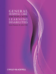 Title: General Hospital Care for People with Learning Disabilities, Author: Lynn Hannon