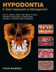 Title: Hypodontia: A Team Approach to Management, Author: John A. Hobkirk