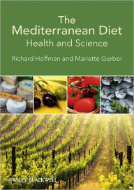 Title: The Mediterranean Diet: Health and Science / Edition 1, Author: Richard Hoffman