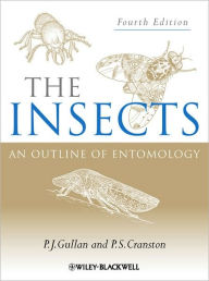 Title: The Insects: An Outline of Entomology / Edition 4, Author: P. J. Gullan