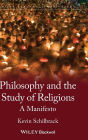 Philosophy and the Study of Religions: A Manifesto