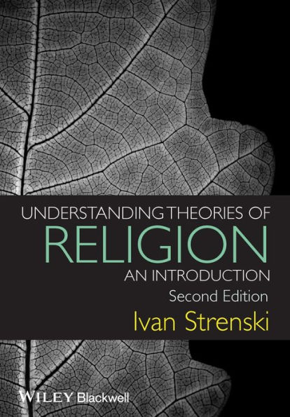 Understanding Theories of Religion: An Introduction / Edition 2