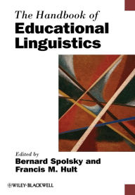 Title: The Handbook of Educational Linguistics / Edition 1, Author: Bernard Spolsky