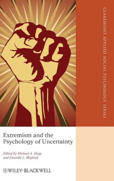 Extremism and the Psychology of Uncertainty / Edition 1