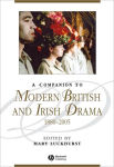 Alternative view 1 of A Companion to Modern British and Irish Drama, 1880 - 2005