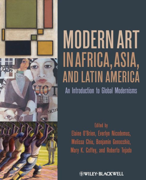 Modern Art in Africa, Asia and Latin America: An Introduction to Global Modernisms / Edition 1