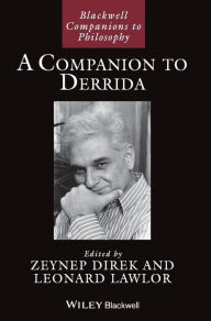 Title: A Companion to Derrida / Edition 1, Author: Zeynep Direk