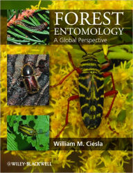 Title: Forest Entomology: A Global Perspective / Edition 1, Author: William Ciesla