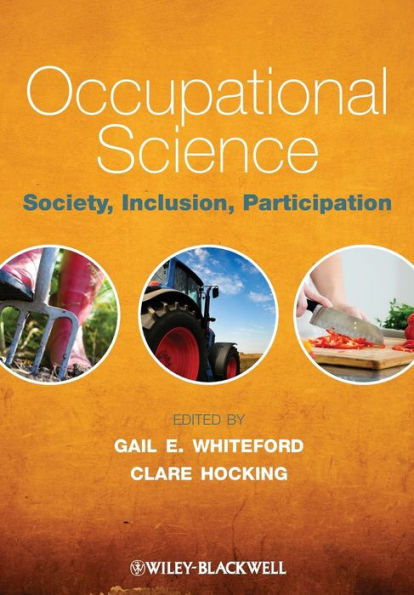 Occupational Science: Society, Inclusion, Participation / Edition 1