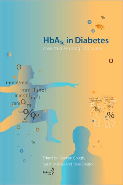 HbA1c in Diabetes: Case studies using IFCC units / Edition 1