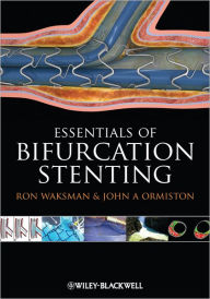 Title: Bifurcation Stenting / Edition 1, Author: Ron Waksman