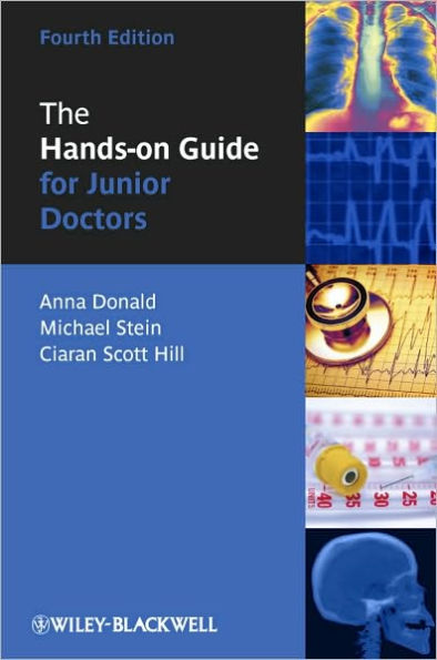 The Hands-on Guide for Junior Doctors / Edition 4