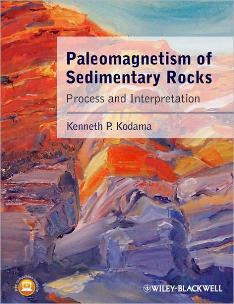 Paleomagnetism of Sedimentary Rocks: Process and Interpretation / Edition 1