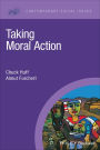 Taking Moral Action / Edition 1