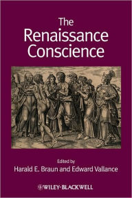 Title: The Renaissance Conscience / Edition 1, Author: Harald E. Braun