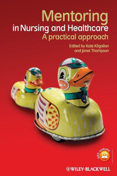 Mentoring in Nursing and Healthcare: A Practical Approach / Edition 1