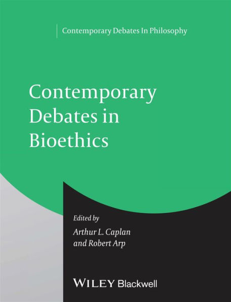 Contemporary Debates in Bioethics / Edition 1