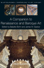 A Companion to Renaissance and Baroque Art / Edition 1