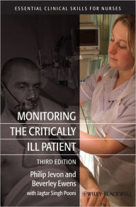 Title: Monitoring the Critically Ill Patient / Edition 3, Author: Philip Jevon