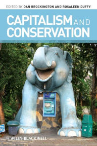Title: Capitalism and Conservation / Edition 1, Author: Dan Brockington