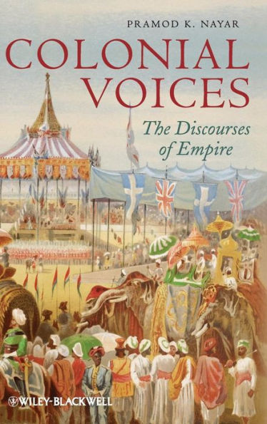 Colonial Voices: The Discourses of Empire / Edition 1