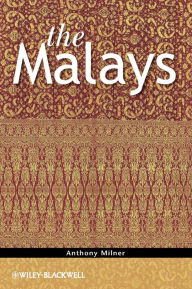 Title: The Malays / Edition 1, Author: Anthony Milner