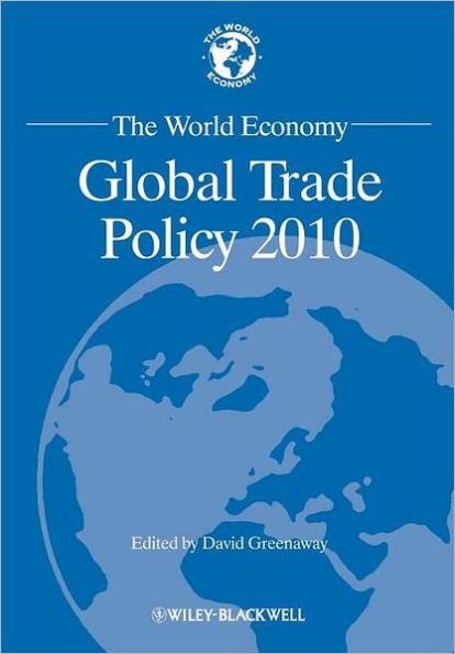 The World Economy: Global Trade Policy 2010 / Edition 1