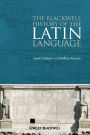 The Blackwell History of the Latin Language / Edition 1
