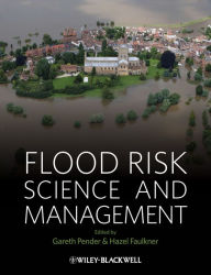 Title: Flood Risk Science and Management, Author: Gareth Pender