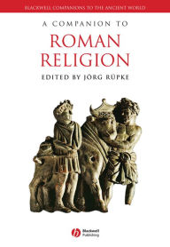 Title: A Companion to Roman Religion, Author: Jörg Rüpke