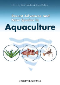 Title: Recent Advances and New Species in Aquaculture, Author: Ravi Fotedar