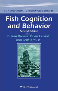 Title: Fish Cognition and Behavior, Author: Culum Brown