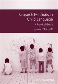 Title: Research Methods in Child Language: A Practical Guide, Author: Erika Hoff