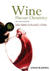 Title: Wine: Flavour Chemistry, Author: Jokie Bakker