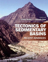 Title: Tectonics of Sedimentary Basins: Recent Advances, Author: Cathy Busby