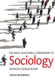 Title: The Wiley-Blackwell Companion to Sociology, Author: George Ritzer