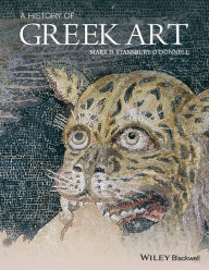 Title: A History of Greek Art / Edition 1, Author: Mark D. Stansbury-O'Donnell