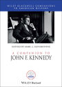 A Companion to John F. Kennedy / Edition 1