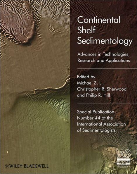 Sediments, Morphology and Sedimentary Processes on Continental Shelves: Advances in Technologies, Research and Applications / Edition 1