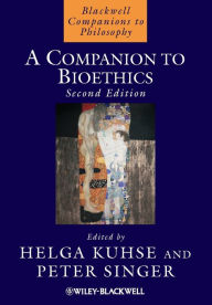 Title: A Companion to Bioethics / Edition 2, Author: Helga Kuhse