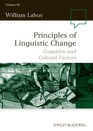 Title: Principles of Linguistic Change, Volume 3: Cognitive and Cultural Factors, Author: William Labov