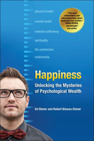 Title: Happiness: Unlocking the Mysteries of Psychological Wealth, Author: Ed Diener