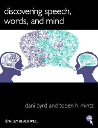 Title: Discovering Speech, Words, and Mind, Author: Dani Byrd