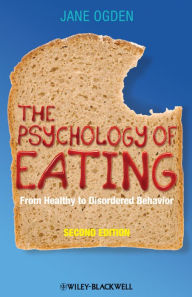 Title: The Psychology of Eating: From Healthy to Disordered Behavior, Author: Jane Ogden