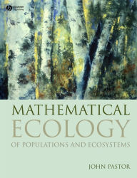Title: Mathematical Ecology of Populations and Ecosystems, Author: John Pastor