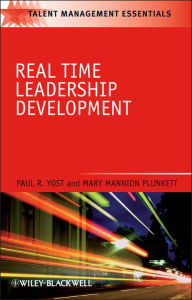 Title: Real Time Leadership Development, Author: Paul R. Yost