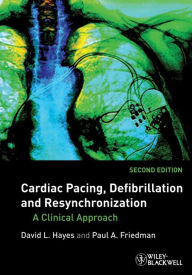 Title: Cardiac Pacing, Defibrillation and Resynchronization: A Clinical Approach, Author: David L. Hayes