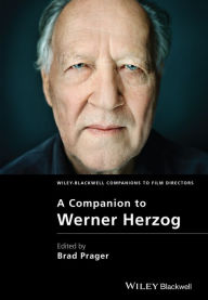 Title: A Companion to Werner Herzog, Author: Brad Prager