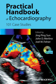 Title: Practical Handbook of Echocardiography: 101 Case Studies, Author: Jing Ping Sun